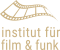 institut für film & funk Öogo